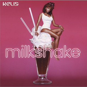 Milkshake - Kelis | Song Album Cover Artwork