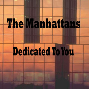 Baby I Need You - Manhattans