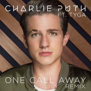 One Call Away (feat. Tyga) [Remix] - Charlie Puth | Song Album Cover Artwork