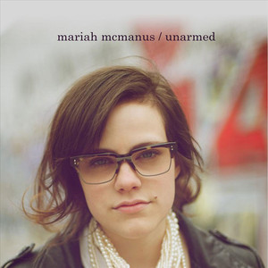 Unarmed Mariah McManus | Album Cover