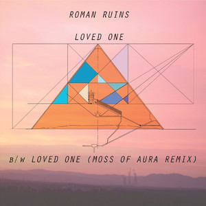 Loved One (Moss of Aura Remix) - Roman Ruins