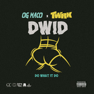 Do What It Do OG Maco & TWRK | Album Cover