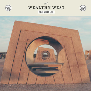That Silver Line - The Wealthy West | Song Album Cover Artwork
