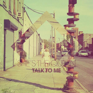 Talk To Me She's The Queen | Album Cover