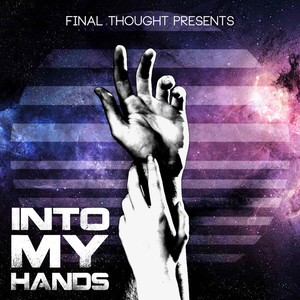 Into My Hands - Final Thought | Song Album Cover Artwork