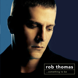 This Is How a Heart Breaks - Rob Thomas | Song Album Cover Artwork