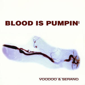 Blood is Pumping (Cold Blood) - Voodoo and Serano
