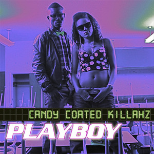Playboy - Candy Coated Killahz | Song Album Cover Artwork