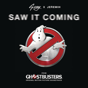 Saw It Coming (From the "Ghostbusters" Original Motion Picture Soundtrack) [feat. Jeremih] - G-Eazy | Song Album Cover Artwork