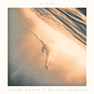 Dream Ocean (Kid Francescoli Remix) - Alpes