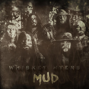 Mud Whiskey Myers | Album Cover