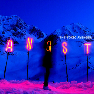 Angst Two - The Toxic Avenger | Song Album Cover Artwork
