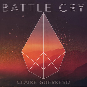 Battle Cry - Claire Guerreso | Song Album Cover Artwork