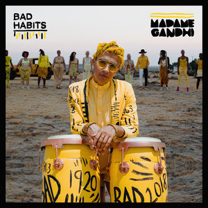Bad Habits (feat. Zach Witness) - Madame Gandhi