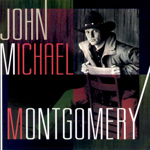 I Can Love You Like That - John Michael Montgomery | Song Album Cover Artwork