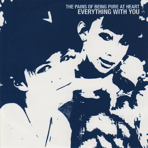 Everything With You - The Pains of Being Pure At Heart | Song Album Cover Artwork