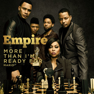 More Than I'm Ready For (feat. Mario) - Empire Cast | Song Album Cover Artwork