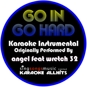Go In, Go Hard (feat. Wretch 32) - Angel | Song Album Cover Artwork