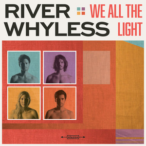 We All Deserve the Light - River Whyless | Song Album Cover Artwork