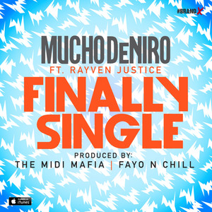 Finally Single (feat. Rayven Justice) - Mucho Deniro | Song Album Cover Artwork