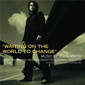 Waiting on the World to Change - John Mayer | Song Album Cover Artwork