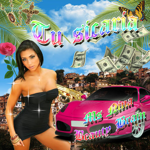 Tu Sicaria (feat. Beauty Brain) - Ms Nina | Song Album Cover Artwork