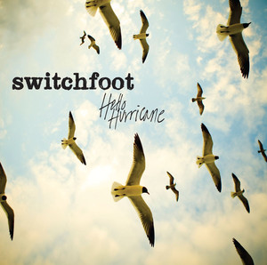 Your Love Is A Song - Switchfoot | Song Album Cover Artwork