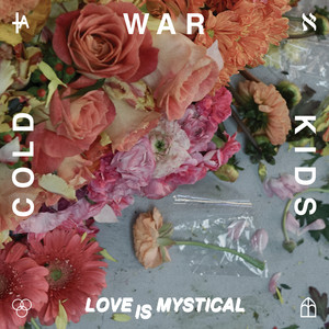 Love Is Mystical - Cold War Kids | Song Album Cover Artwork