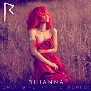 Only Girl (In the World) - Rihanna | Song Album Cover Artwork