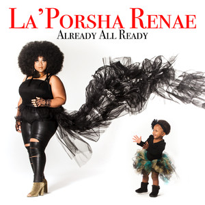 Already All Ready - La'Porsha Renae | Song Album Cover Artwork