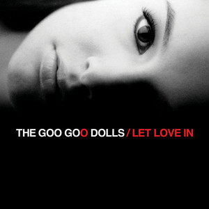 Give A Little Bit - The Goo Goo Dolls