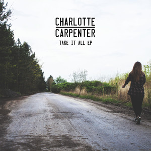 Take It All - Charlotte Carpenter | Song Album Cover Artwork