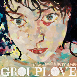 Cruel And Beautiful World Grouplove | Album Cover