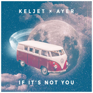 If It's Not You (Tobtok Remix) (feat. Ayer) - Keljet | Song Album Cover Artwork