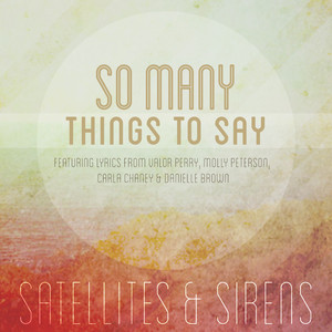 So Many Things To Say - Satellites & Sirens | Song Album Cover Artwork