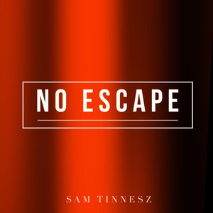 No Escape - Sam Tinnesz | Song Album Cover Artwork