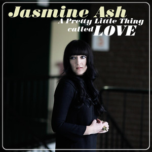 Pretty Little Thing Called Love - Jasmine Ash | Song Album Cover Artwork