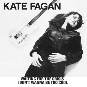 I Don't Wanna Be Too Cool - Kate Fagan