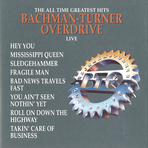 You Ain't Seen Nothin' Yet - Bachman-Turner Overdrive | Song Album Cover Artwork
