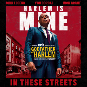In These Streets (feat. John Legend, YBN Cordae & Nick Grant) - Godfather of Harlem