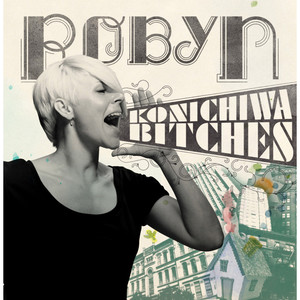 Konichiwa Bitches - Robyn | Song Album Cover Artwork