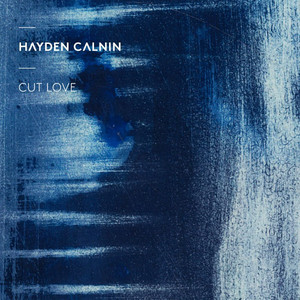 Cut Love - Hayden Calnin | Song Album Cover Artwork
