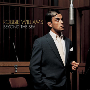 Beyond the Sea - Robbie Williams | Song Album Cover Artwork