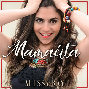 Mamacita - Alessa Ray | Song Album Cover Artwork