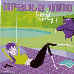 Kinda' Kinky - Ursula 1000 | Song Album Cover Artwork