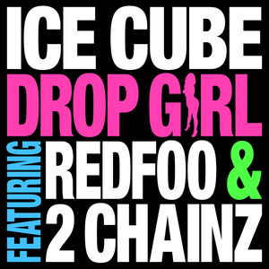 Drop Girl - Ice Cube | Song Album Cover Artwork