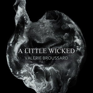A Little Wicked Valerie Broussard | Album Cover