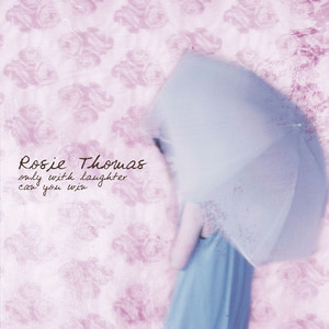 All My Life Rosie Thomas | Album Cover