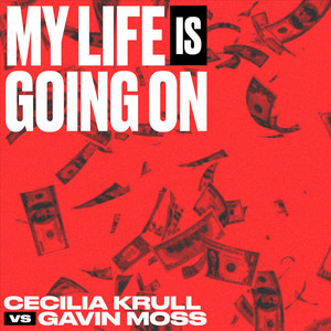 My Life Is Going On (Cecilia Krull vs. Gavin Moss) - Cecilia Krull | Song Album Cover Artwork