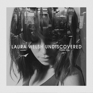 Undiscovered - Laura Welsh | Song Album Cover Artwork